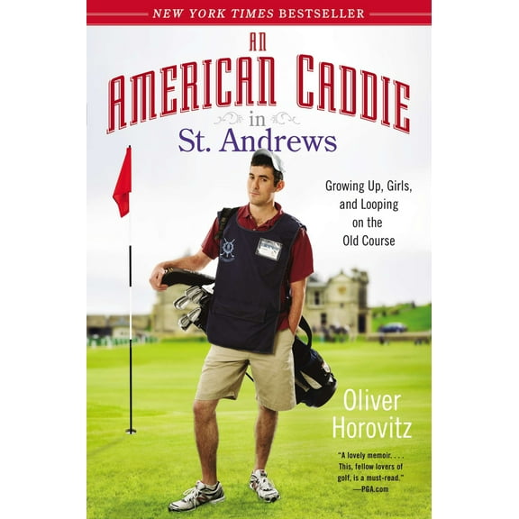 Pre-Owned An American Caddie in St. Andrews: Growing Up, Girls, and Looping on the Old Course (Paperback) 159240863X 9781592408634