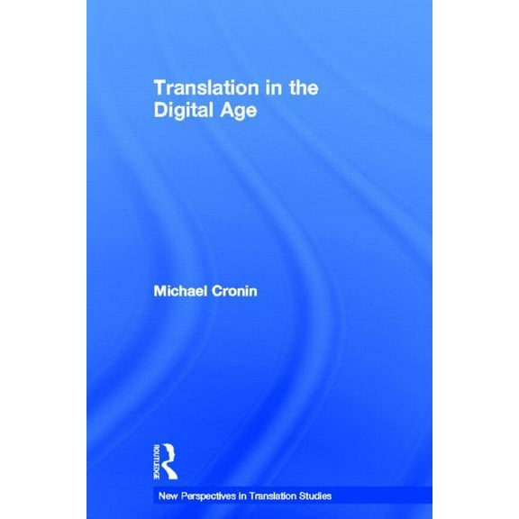 New Perspectives in Translation and Inte Translation in the Digital Age, (Hardcover)
