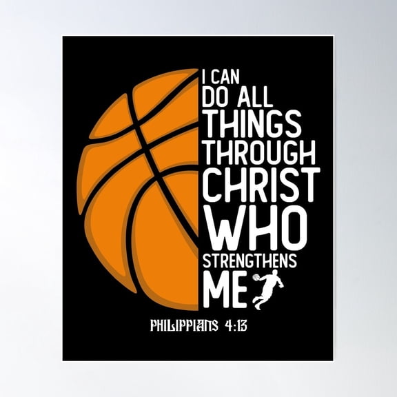 Christian Basketball Philippians 4:13 Poster Inspirational Wall Art UNFRAMED PAPER POSTER