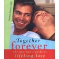 thumbnail image 1 of Pre-Owned Together Forever: The Gay Man's Guide To Lifelong Love (Paperback) 1402203446 9781402203442, 1 of 1
