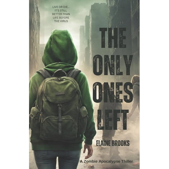 The Only Ones Left: A YA Zombie Apocalypse Story, (Paperback)