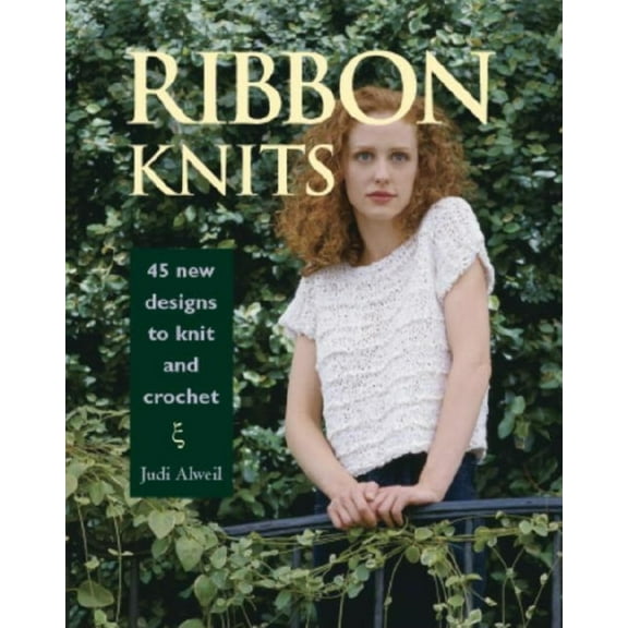 Pre-Owned Ribbon Knits: 45 New Designs to Knit and Crochet (Paperback) 1561582441 9781561582440