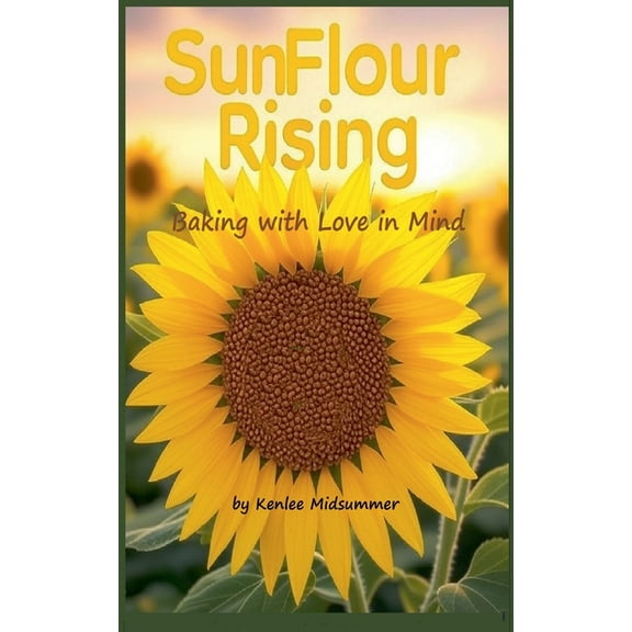 Sunflour Rising, (Paperback)