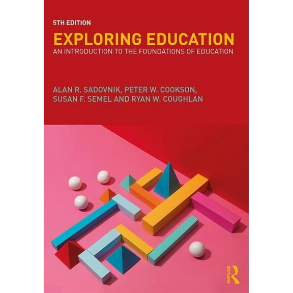 Exploring Education: An Introduction to the Foundations of Education, (Paperback)
