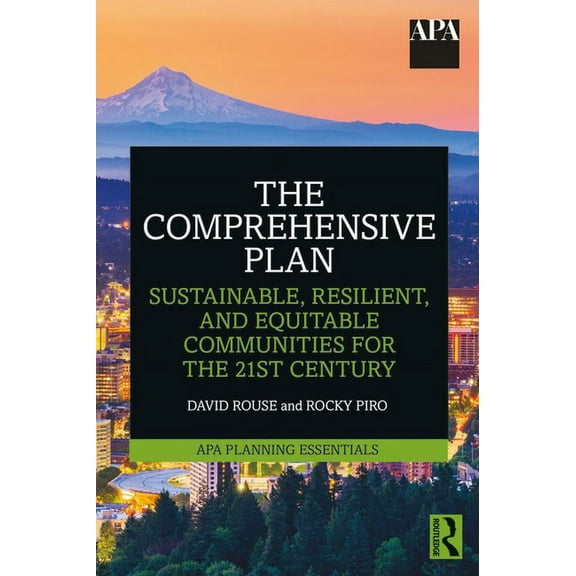 APA Planning Essentials The Comprehensive Plan: Sustainable, Resilient, and Equitable Communities for the 21st Century, (Hardcover)