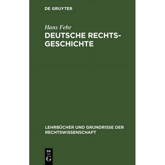 Lehrbücher Und Grundrisse Der Rechtswiss Deutsche Rechtsgeschichte, Book 10, (Hardcover)