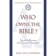 thumbnail image 2 of Companions to the New Testament Who Owns the Bible? Toward the Recovery of a Christian Hermeneutic, (Paperback), 2 of 2
