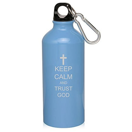 

20oz Aluminum Sports Water Bottle Caribiner Clip Keep Calm and Trust God Cross (Light Blue)