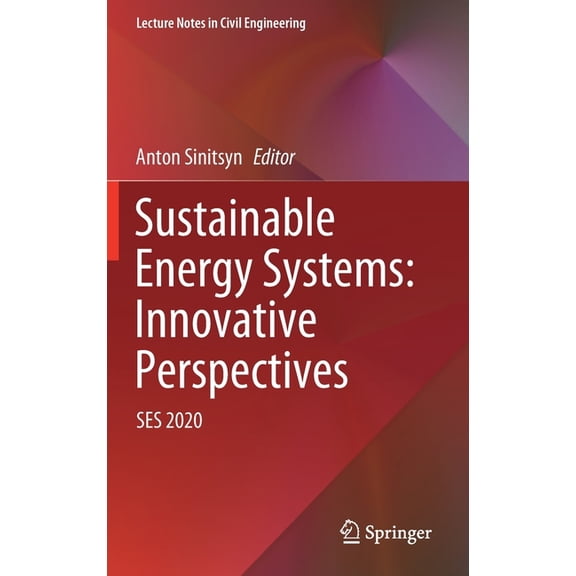 Lecture Notes in Civil Engineering Sustainable Energy Systems: Innovative Perspectives: Ses 2020, Book 141, (Hardcover)
