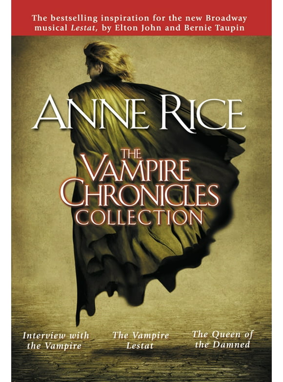 Vampire Chronicles: The Vampire Chronicles Collection : Interview with the Vampire, The Vampire Lestat, The Queen of the Damned (Paperback)