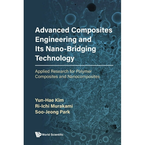 Advanced Composites Engineering & Its Nano-Bridging Tech, (Hardcover)