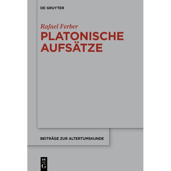 Beiträge Zur Altertumskunde Platonische Aufsätze, Book 386, (Hardcover)