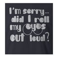 thumbnail image 2 of 9 Crowns Tees Did I Roll My Eyes Out Loud? Sarcastic T-Shirt-Mens (Unisex Navy, 3X-Large), 2 of 4