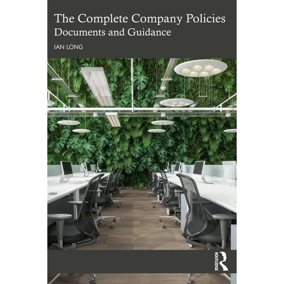The Complete Company Policies: Documents and Guidance, (Paperback)