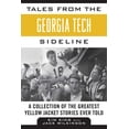 thumbnail image 2 of Tales from the Team: Tales from the Georgia Tech Sideline : A Collection of the Greatest Yellow Jacket Stories Ever Told (Hardcover), 2 of 2
