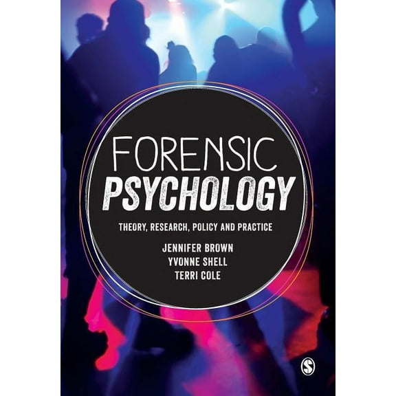 Forensic Psychology: Theory, Research, Policy and Practice, (Paperback)