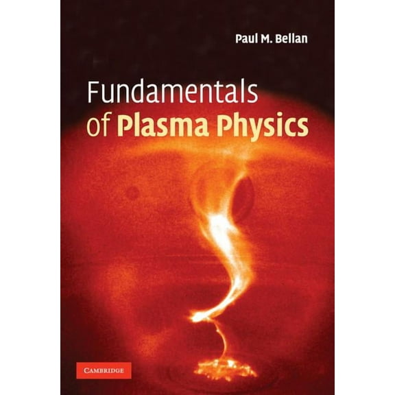 Fundamentals of Plasma Physics, (Paperback)