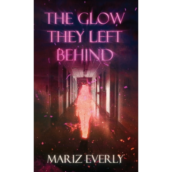 The Glow They Left Behind, (Hardcover)