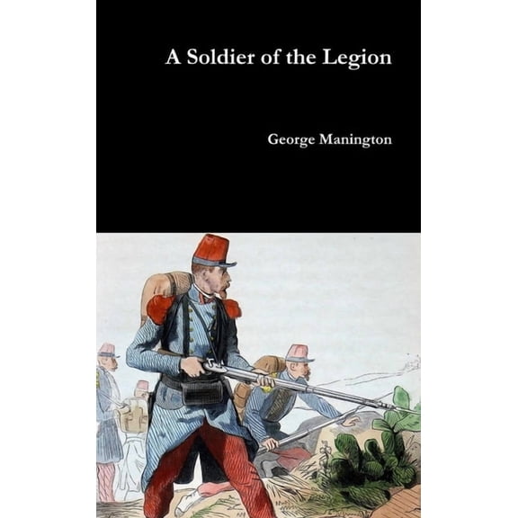 A Soldier of the Legion, (Hardcover)