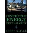 thumbnail image 1 of Pre-Owned Construction Energy Development (Paperback) by Scott Gaille, 1 of 1