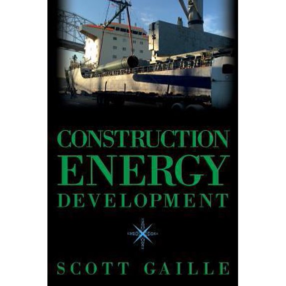 Pre-Owned Construction Energy Development (Paperback) by Scott Gaille