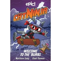 Cat Ninja Cat Ninja: Welcome to the 'Burbs: Volume 4, (Hardcover)