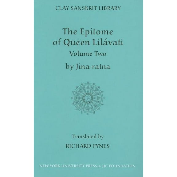 Clay Sanskrit Library The Epitome of Queen Lilavati (Volume 2), Book 24, (Hardcover)