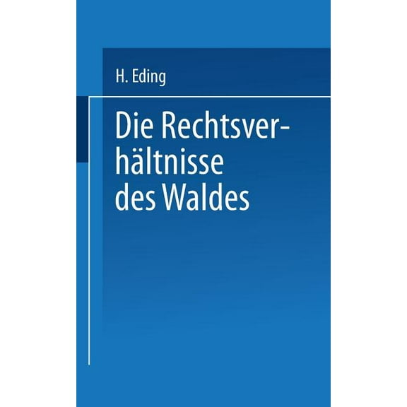 Die Rechtsverhältnisse Des Waldes, (Paperback)