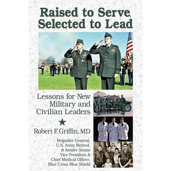 Raised to Serve, Taught to Lead : Lessons Learned Along the Way (Hardcover)