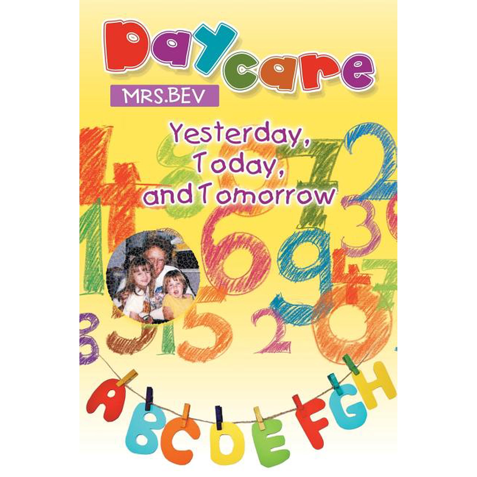 Daycare: Yesterday, Today, and Tomorrow, (Paperback)