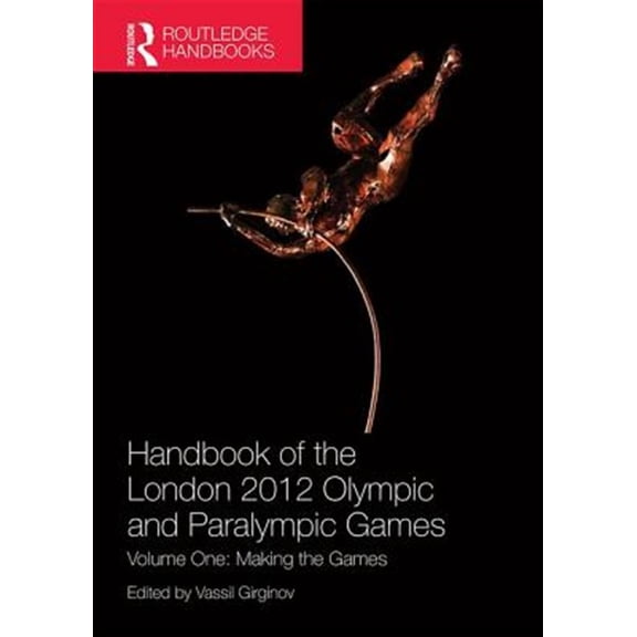 Pre-Owned Handbook of the London 2012 Olympic and Paralympic Games: Volume One: Making the Games, (Paperback)