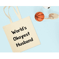 thumbnail image 2 of Worlds Okayest Husband, Cotton Canvas Re-Usable Shopping & Carry-All Tote Bag, 2 of 3