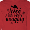 thumbnail image 4 of Inktastic Christmas Nice Until Proven Naughty Long Sleeve T-Shirt, 4 of 5