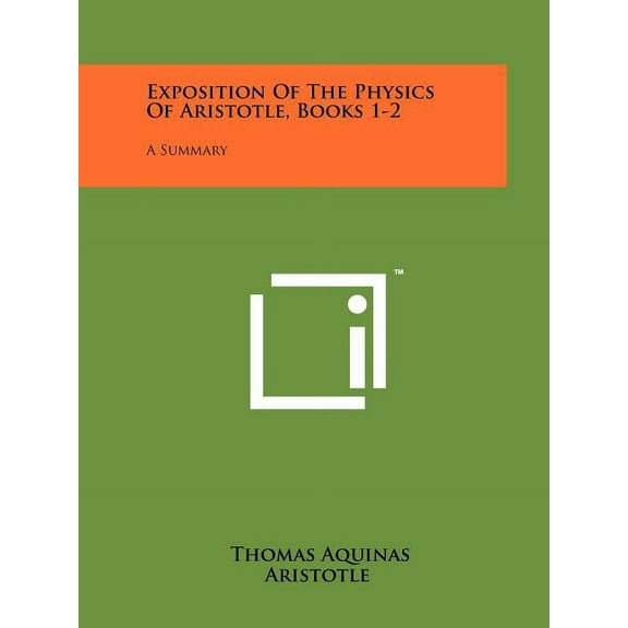 Exposition Of The Physics Of Aristotle, Books 1-2: A Summary (Paperback)