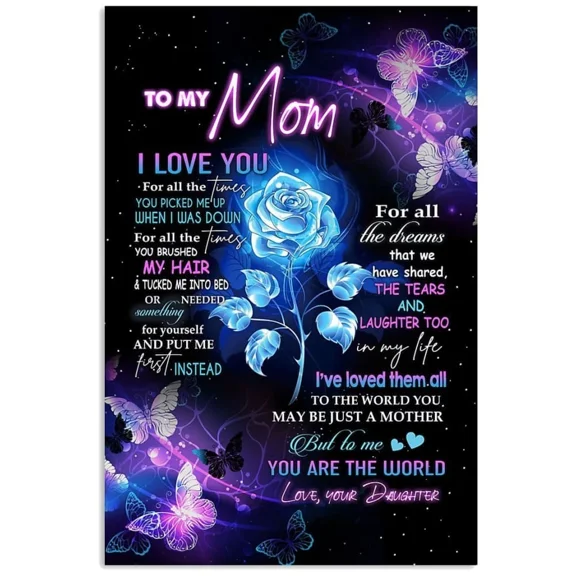Poster Mom , , Best Gift For Mother'S Day, To My Mom I Love You For All ... Wall Art, Unframed Prints For Home Or Office, Perfect Gift For Everyone, 8x12