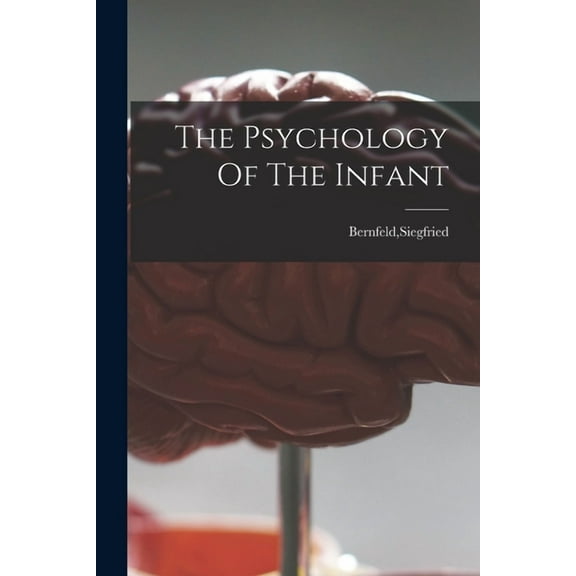 The Psychology Of The Infant, (Paperback)
