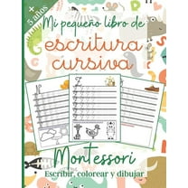 Mi pequeÃ±o libro de Escritura Cursiva: Montessori: Libro de actividades para niÃ±os:  5 aÃ±os - PÃGINAS CON COLORES - Apre, (Paperback)