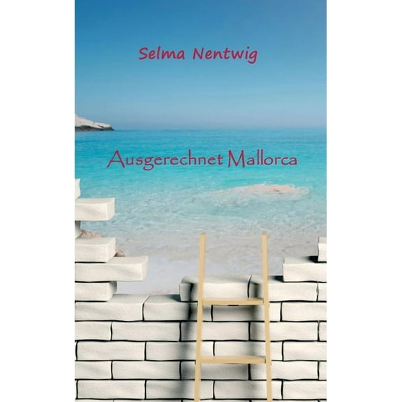 Ausgerechnet Mallorca (Hardcover)