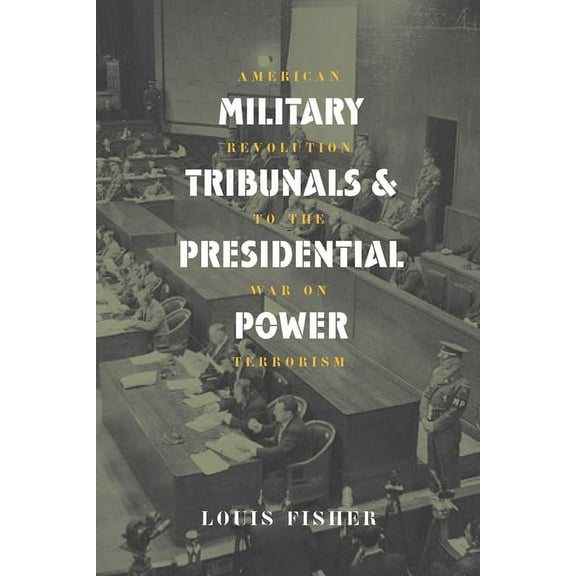 Mil. Tribunals & Pres. Power (PB), (Paperback)