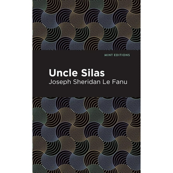 Mint Editions (Horrific, Paranormal, Sup Uncle Silas: A Tale of Bartram-Haugh, (Hardcover)