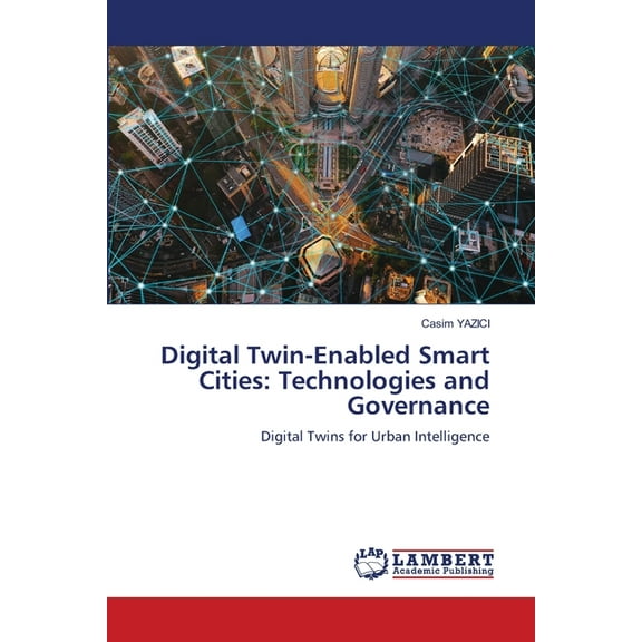 Digital Twin-Enabled Smart Cities: Technologies and Governance, (Paperback)