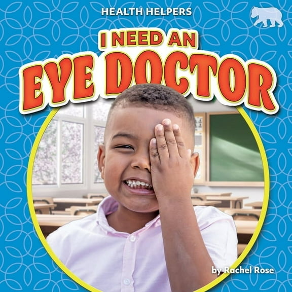 Health Helpers I Need an Eye Doctor, (Hardcover)