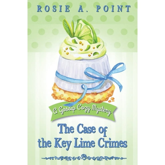 The Case of the Key Lime Crimes: A Culinary Cozy Mystery, (Paperback)