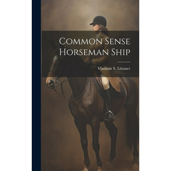 Common Sense Horseman Ship (Hardcover)