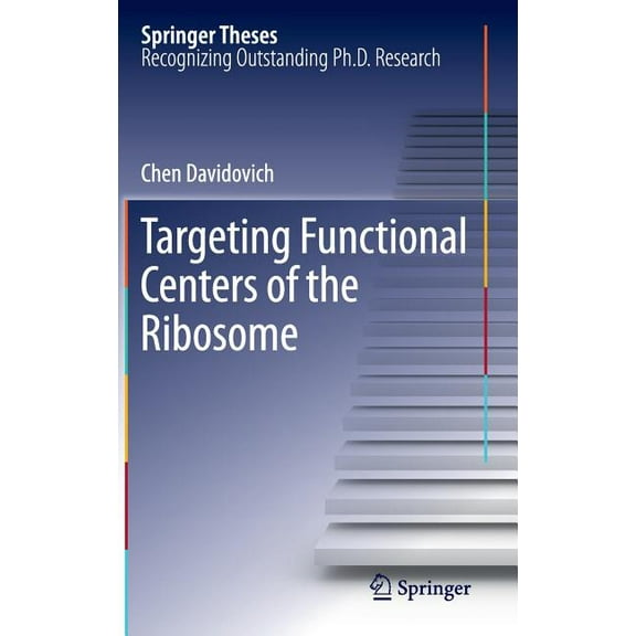 Springer Theses Targeting Functional Centers of the Ribosome, (Hardcover)