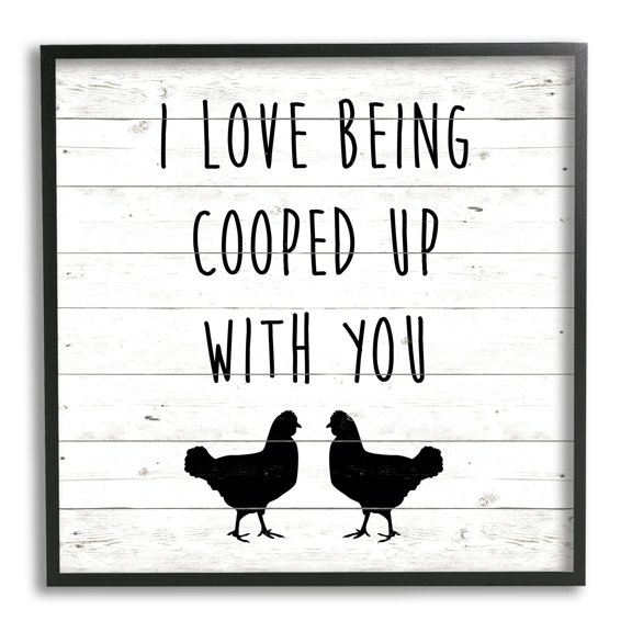 Stupell Industries Love Being Cooped Up With You Romantic Phrase, 24 x 24,Design by SunDance Group, LLC