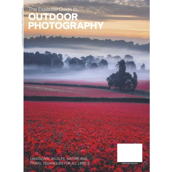 Outdoor Photography - Essential Guide: Tips  Ideas From Leading Landscape, Wildlife, Nature,  Travel Photographers