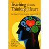 Teaching from the Thinking Heart: The Practice of Holistic Education