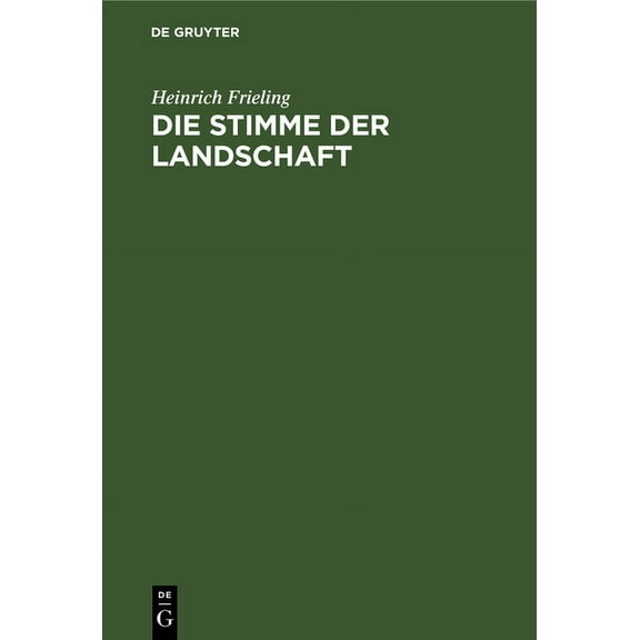 Die Stimme Der Landschaft: Begreifen Und Erleben Der Tierstimme Vom Biologischen Standpunkt, (Hardcover)