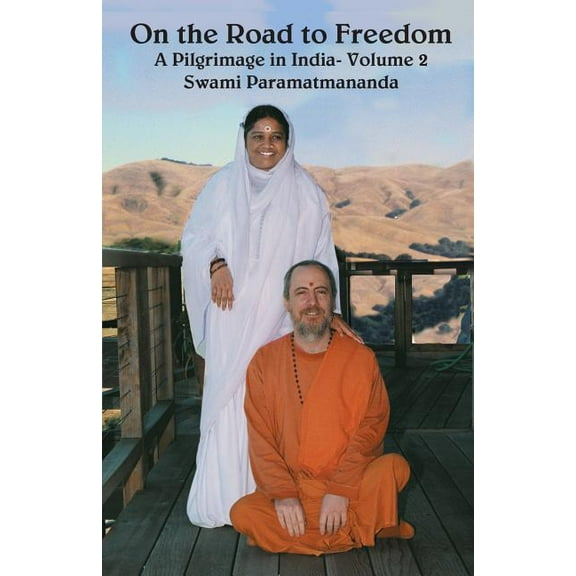 On the Road to Freedom: A Pilgrimage in India Volume 2